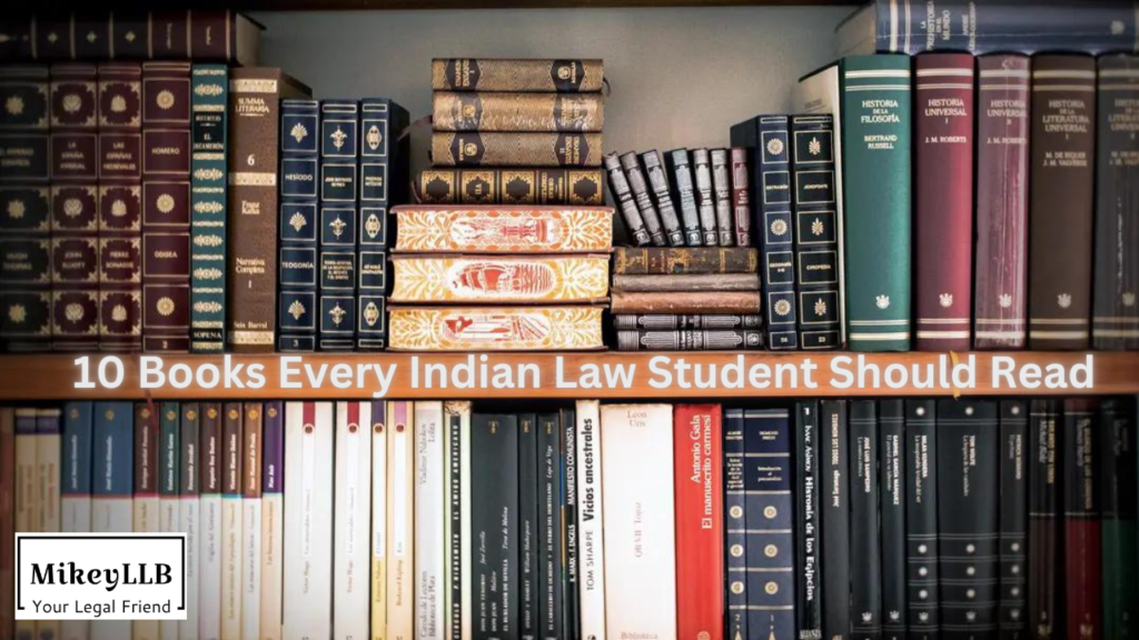 10 Books Every Indian Law Student Should Read