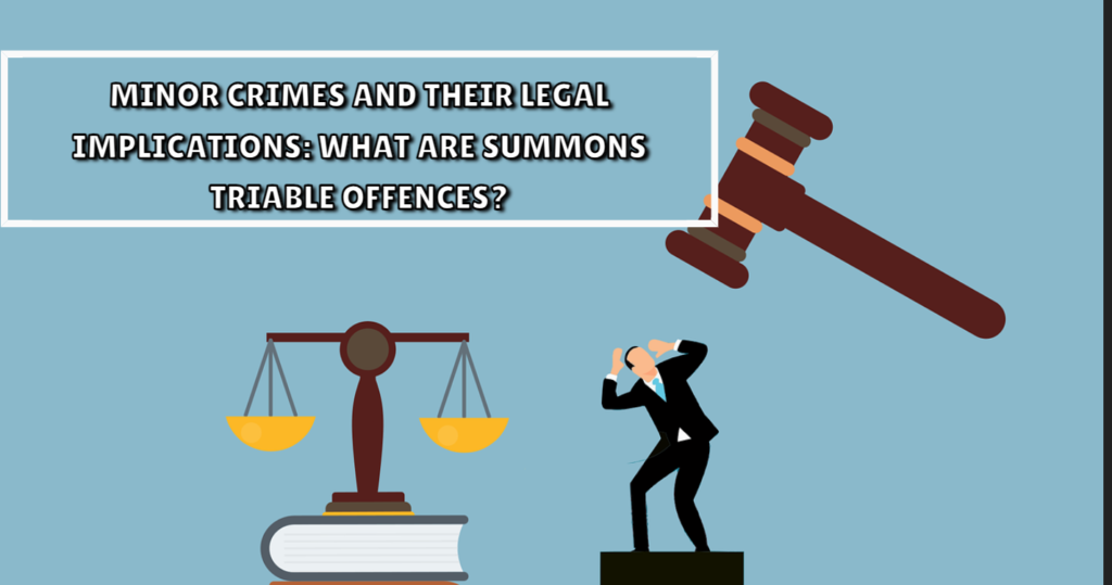 Minor Crimes and Their Legal Implications: What Are Summons Triable Offences?